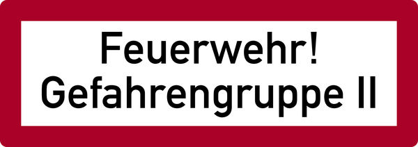Hinweisschild "Feuerwehr Gefahrengruppe II"